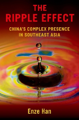 Ripple Effect: China's Complex Presence in Southeast Asia