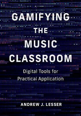 Gamifying the Music Classroom: Digital Tools for Practical Application