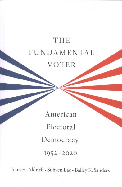 Fundamental Voter: American Electoral Democracy, 1952-2020