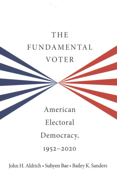 Fundamental Voter: American Electoral Democracy, 1952-2020