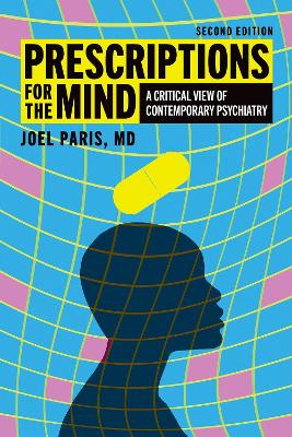 Prescriptions for the Mind: A Critical View of Contemporary Psychiatry 2nd Revised edition