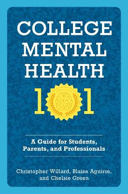 College Mental Health 101: A Guide for Students, Parents, and Professionals