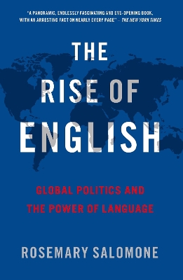 Rise of English: Global Politics and the Power of Language