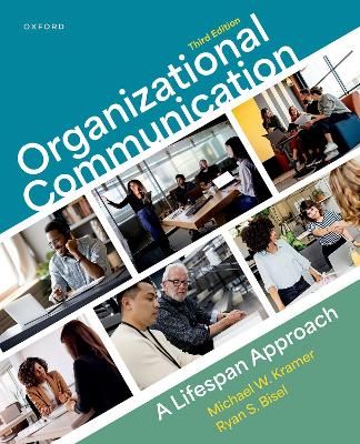 Organizational Communication: A Lifespan Approach 3rd Revised edition