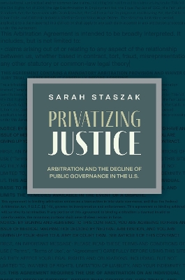 Privatizing Justice: Arbitration and the Decline of Public Governance in the U.S