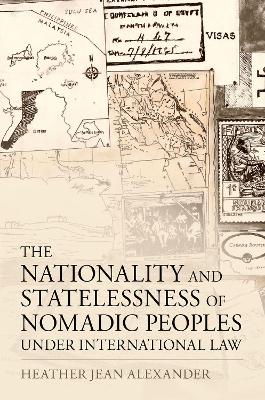 Nationality and Statelessness of Nomadic Peoples Under International Law