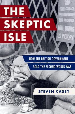 Skeptic Isle: How the British Government Sold the Second World War
