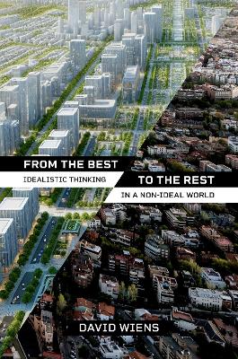 From the Best to the Rest: Idealistic Thinking in a Non-Ideal World