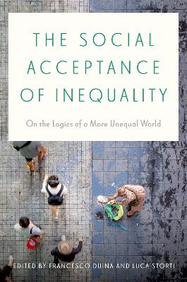 Social Acceptance of Inequality: On the Logics of a More Unequal World