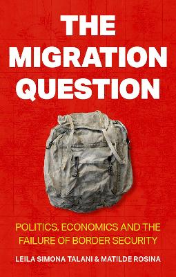 Migration Question: Politics, Economics and the Failure of Border Security