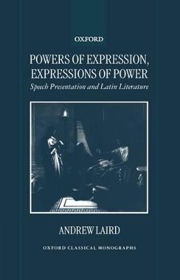Powers of Expression, Expressions of Power: Speech Presentation and Latin Literature