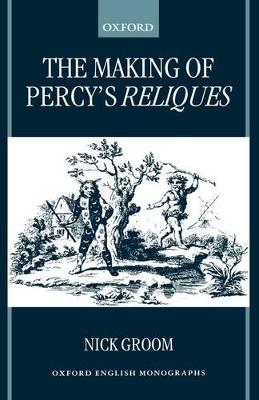 Making of Percy's Reliques