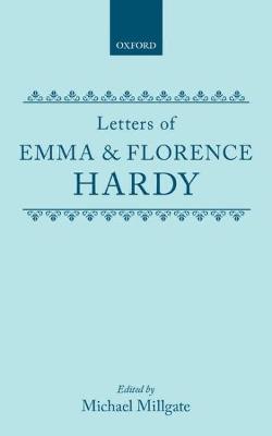 Letters of Emma and Florence Hardy Annotated edition
