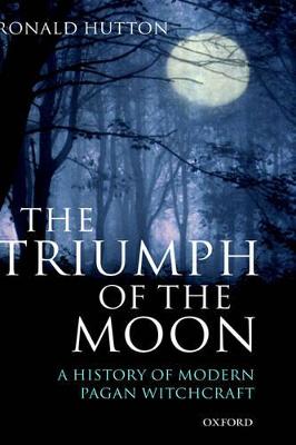 Triumph of the Moon: A History of Modern Pagan Witchcraft