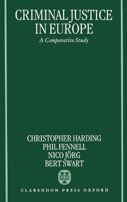 Criminal Justice in Europe: A Comparative Study