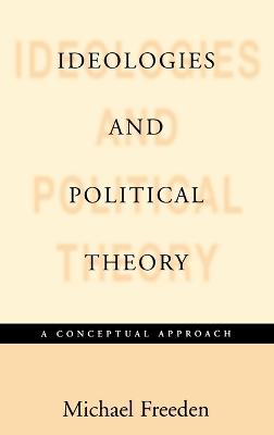 Ideologies and Political Theory: A Conceptual Approach