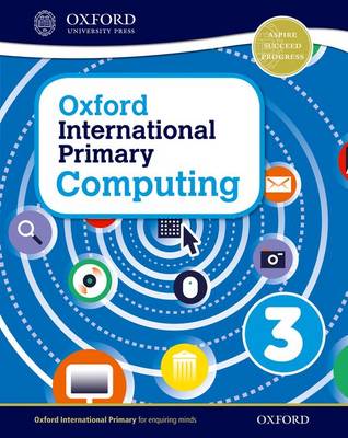 Oxford International Primary Computing: Student Book 3