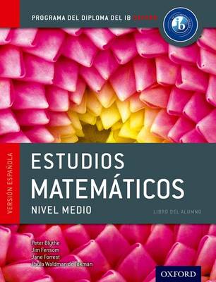 Programa del Diploma del IB Oxford: IB Estudios Matemáticos Nivel Medio  Libro del Alumno