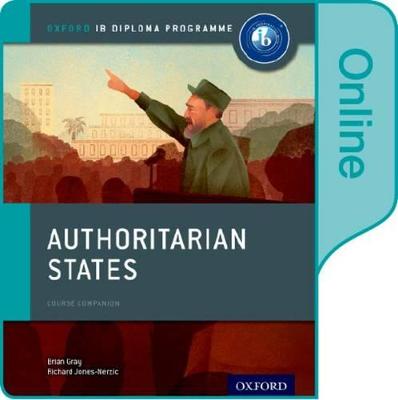 Authoritarian States: IB History Online Course Book: Oxford IB Diploma  Programme