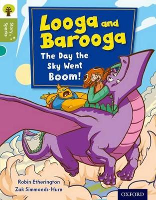 Oxford Reading Tree Story Sparks: Oxford Level 7: Looga and Barooga: The Day  the Sky Went Boom!