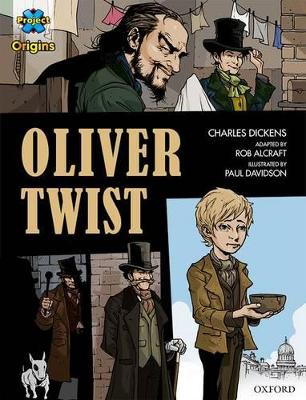 Project X Origins Graphic Texts: Dark Redplus Book Band, Oxford Level 20:  Oliver Twist