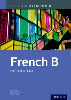 Oxford IB Skills and Practice: French B for the IB Diploma