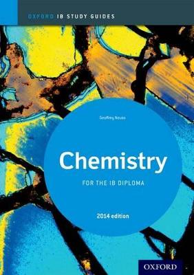 Oxford IB Study Guides: Chemistry for the IB Diploma 2014th Revised edition