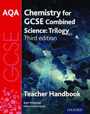 AQA GCSE Chemistry for Combined Science Teacher Handbook 3rd Revised edition