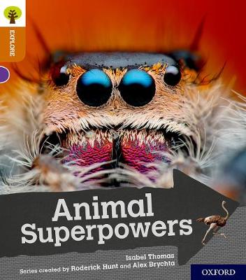 Oxford Reading Tree Explore with Biff, Chip and Kipper: Oxford Level 8:  Animal Superpowers