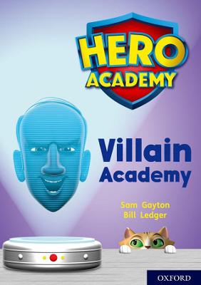 Hero Academy: Oxford Level 12, Limeplus Book Band: Villain Academy