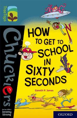 Oxford Reading Tree TreeTops Chucklers: Oxford Level 19: How to Get to  School in 60 Seconds