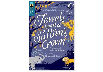 Oxford Reading Tree TreeTops Greatest Stories: Oxford Level 19: Jewels from  a Sultan's Crown Pack 6