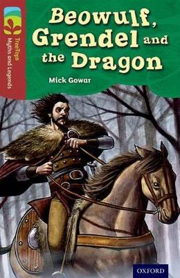 Oxford Reading Tree TreeTops Myths and Legends: Level 15: Beowulf, Grendel  And The Dragon