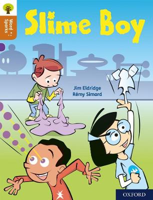 Oxford Reading Tree Word Sparks: Level 8: Slime Boy 1