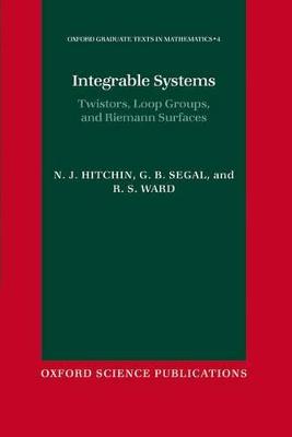 Integrable Systems: Twistors, Loop Groups, and Riemann Surfaces