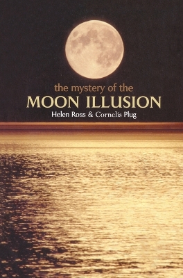 Mystery of the Moon Illusion: Exploring Size Perception illustrated edition