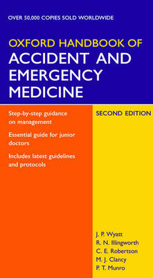Oxford Handbook of Accident and Emergency Medicine 2nd Revised edition