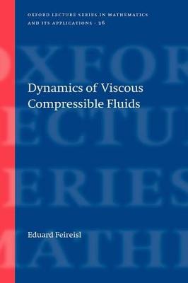 Dynamics of Viscous Compressible Fluids