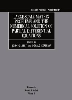 Advances in Numerical Analysis: Volume III: Large-Scale Matrix Problems and  the Numerical Solution of Partial Differential Equations