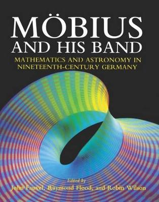 Möbius and his Band: Mathematics and Astronomy in Nineteenth-century Germany