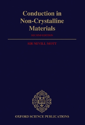 Conduction in Non-Crystalline Materials 2nd Revised edition
