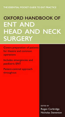 Oxford Handbook of ENT and Head and Neck Surgery