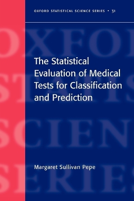 Statistical Evaluation of Medical Tests for Classification and Prediction
