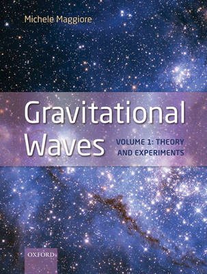 Gravitational Waves: Volume 1: Theory and Experiments illustrated edition, Volume 1, Theory and Experiments