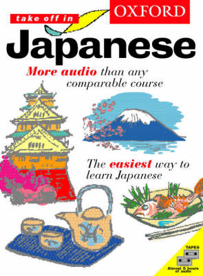 Oxford Take Off in Japanese: A Complete Language Learning Pack