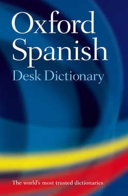 Oxford Spanish Desk Dictionary 3rd ed.