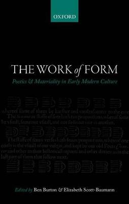 Work of Form: Poetics and Materiality in Early Modern Culture