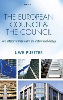 European Council and the Council: New intergovernmentalism and institutional change