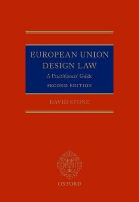 European Union Design Law: A Practitioners' Guide 2nd Revised edition