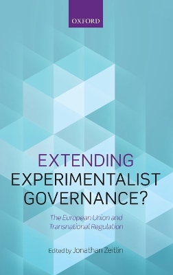 Extending Experimentalist Governance?: The European Union and Transnational Regulation
